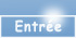 Entrée