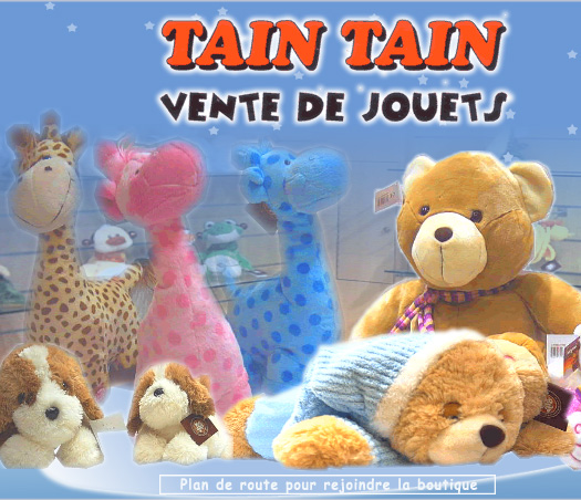 taintain, vous présente ses plus jolis jouets en peluche. Des jouets en peluche que nous vendons - en Gros et Demi Gros - Import et Export - taintain vous propose de jolies et surprenantes peluches.Ces jouets en peluche répondent aux normes CE ; nous tentons de tout mettre en oeuvre pour trouver des peluches robustes, belles, peu communes et attachantes. Du nounours tendre de notre enfance au peluches plus fantaisistes ou plus modernes ; nous tentons de selectionner nos jouets en fonctions de critères rigoureux aux fins de vous les proposer sur notre site et à notre boutique, à aubervilliers, 93300 au 11 15 rue du pilier. Pour nous contacter, vous pouvez nous joindre par email ou par téléphone au 01.64.49.94.76. Nous vous souhaitons une très bonne visite sur notre site tain.tain.online.fr. Trouvez également votre Plan de route pour rejoindre la boutique de chez vous.